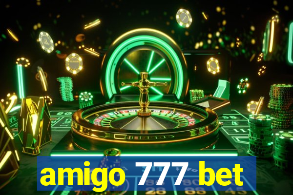 amigo 777 bet